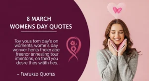 8 March Womens Day Quotes