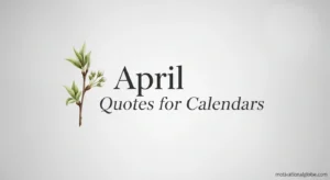 April Quotes for Calendars